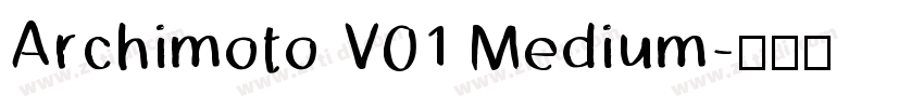 Archimoto V01 Medium字体转换